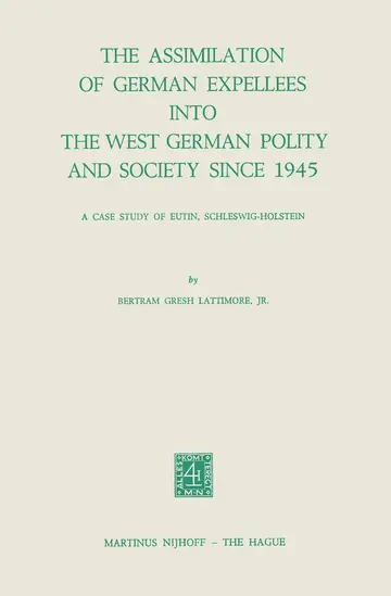 Cover of The Assimilation of German Expellees into the West German Polity and Society Since 1945