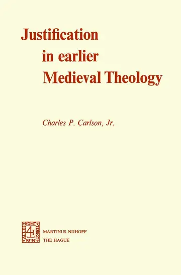 Cover of Justification in Earlier Medieval Theology