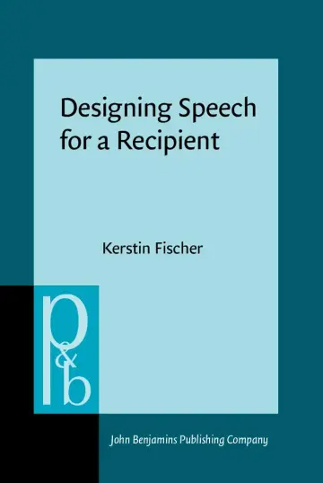 Cover of Designing Speech for a Recipient