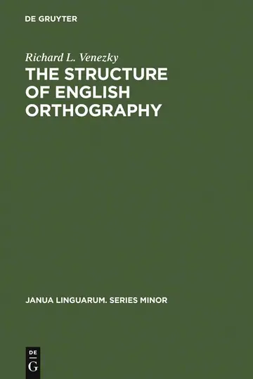 Cover of The Structure of English Orthography