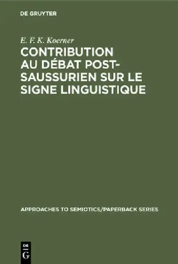 Cover of Contribution au Débat Post-Saussurien sur le Signe Linguistique
