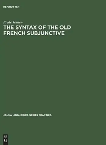 Cover of The Syntax of the Old French Subjunctive