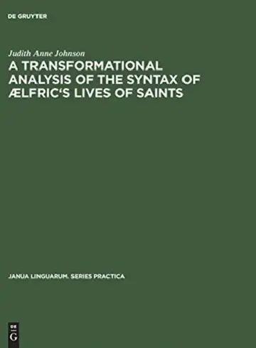 Cover of A Transformational Analysis of the Syntax of ÆLfric's Lives of Saints