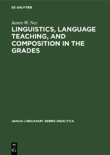 Cover of Linguistics, Language Teaching, and Composition in the Grades