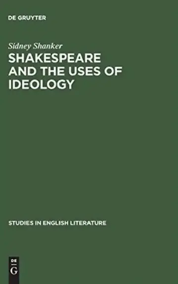 Cover of Shakespeare and the Uses of Ideology