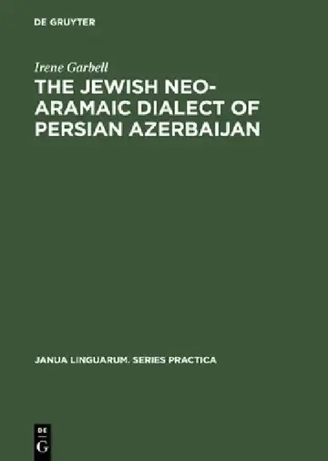 Cover of The Jewish Neo-Aramaic Dialect of Persian Azerbaijan