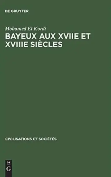 Cover of Bayeux aux XVIIe et XVIIIe siècles