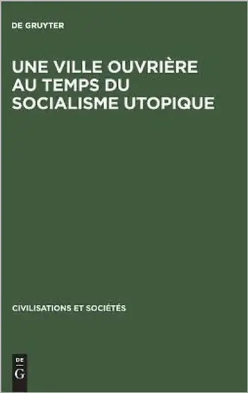 Cover of Une ville ouvrière au temps du socialisme utopique