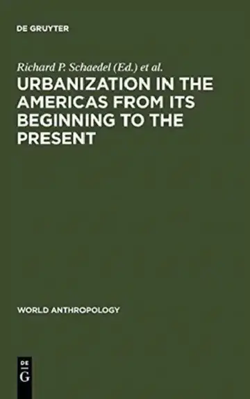 Cover of Urbanization in the Americas from Its Beginning to the Present