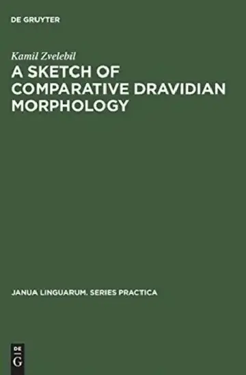 Cover of A Sketch of Comparative Dravidian Morphology