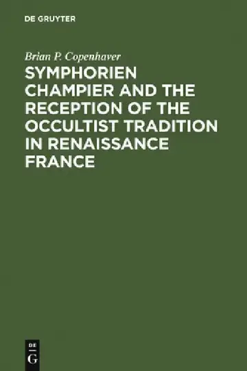 Cover of Symphorien Champier and the Reception of the Occultist Tradition in Renaissance France