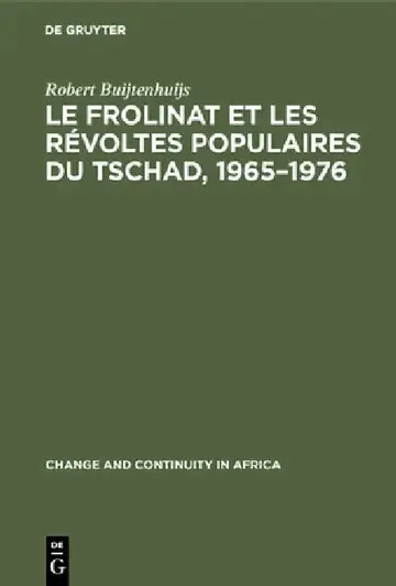 Cover of Le Frolinat Et Les Révoltes Populaires Du Tschad, 1965-1976