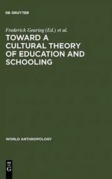 Cover of Toward a Cultural Theory of Education & Schooling