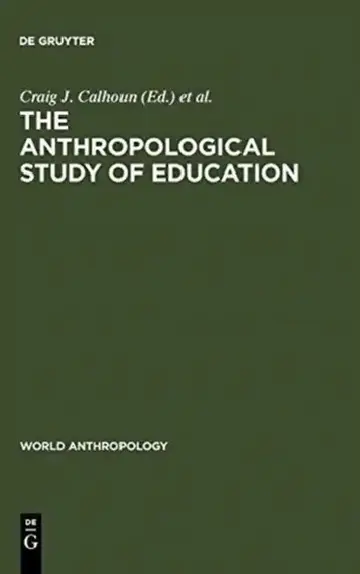 Cover of The Anthropological Study of Education