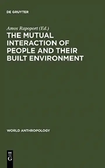 Cover of The Mutual Interaction of People and Their Built Environment