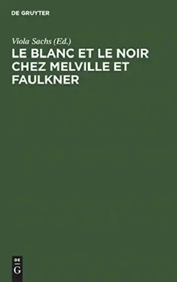 Cover of Le Blanc Et Le Noir Chez Melville Et Faulkner