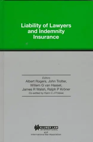 Cover of Liability of Lawyers and Indemnity Insurance for the Legal Profession
