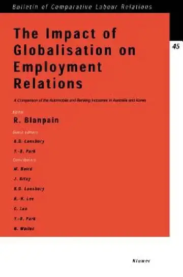 Cover of Impact of Globalisation on Employment Relations, A Comparison of the Automobile and Banking Industries in Australia and Korea