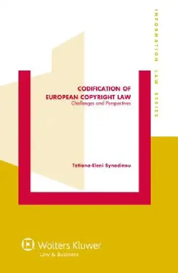 Cover of Codification of European Copyright Law. Challenges and Perspectives