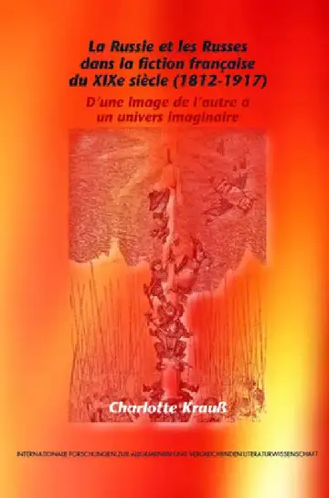 Cover of La Russie Et Les Russes Dans La Fiction Française Du XIXe Siècle (1812-1917)