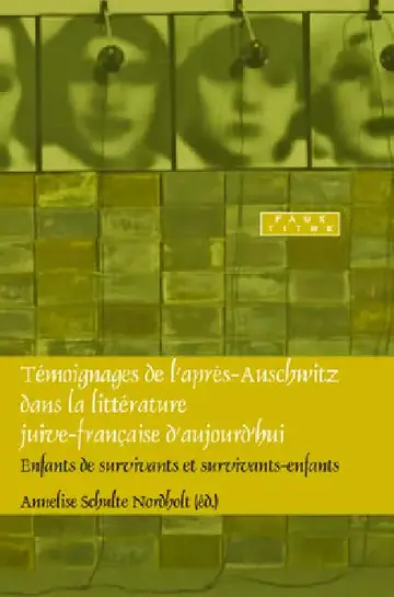 Cover of Témoignages de l'après-Auschwitz dans la littérature juive-française d'aujourd'hui