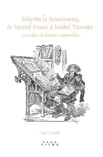 Cover of Réécrire la Renaissance, de Marcel Proust à Michel Tournier