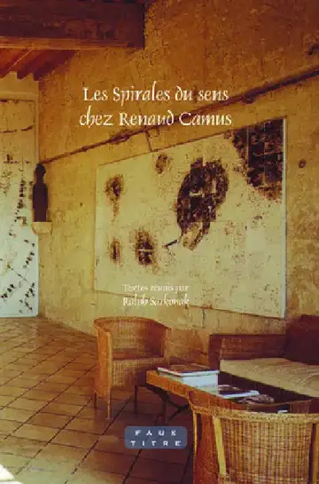 Cover of Les Spirales du sens chez Renaud Camus