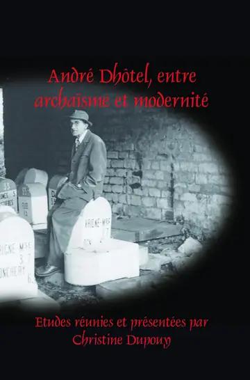 Cover of André Dhôtel, entre archaïsme et modernité