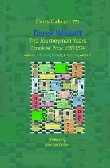 Cover of Derek Walcott, the Journeyman Years, Volume 1