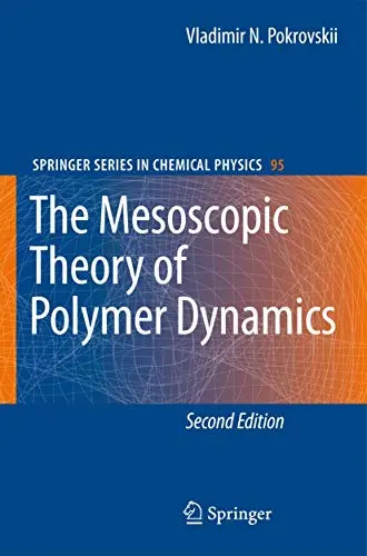 Cover of The Mesoscopic Theory of Polymer Dynamics