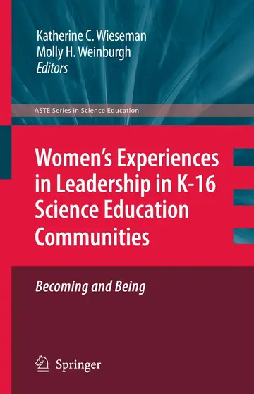 Cover of Women’s Experiences in Leadership in K-16 Science Education Communities, Becoming and Being