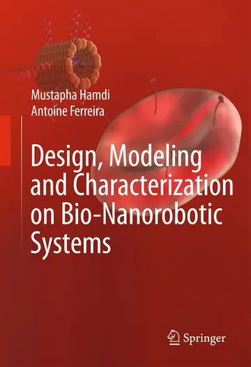 Cover of Design, Modeling and Characterization of Bio-Nanorobotic Systems