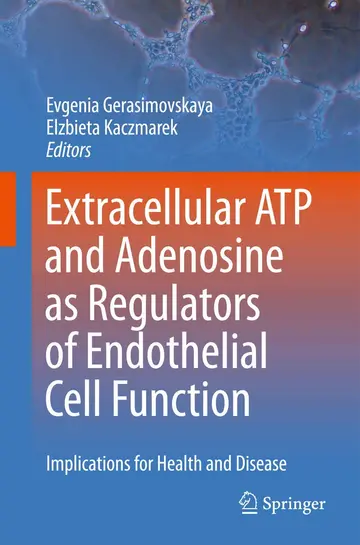 Cover of Extracellular Atp and Adenosine as Regulators of Endothelial Cell Function