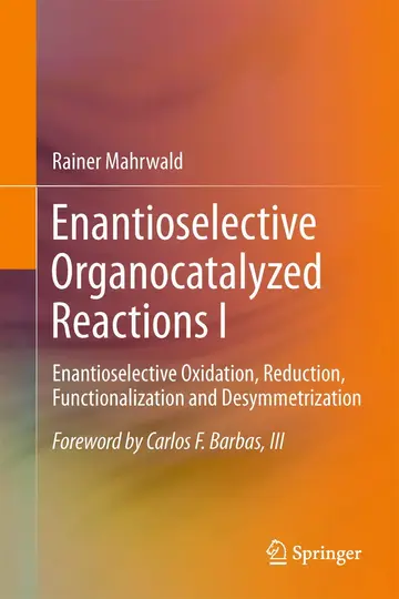 Cover of Enantioselective Organocatalyzed Reactions I