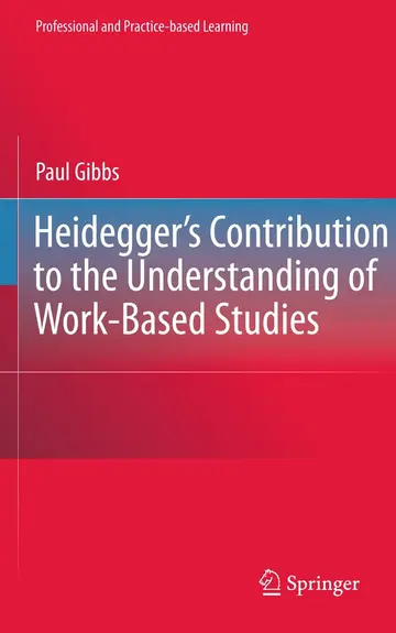 Cover of Heidegger’s Contribution to the Understanding of Work-Based Studies