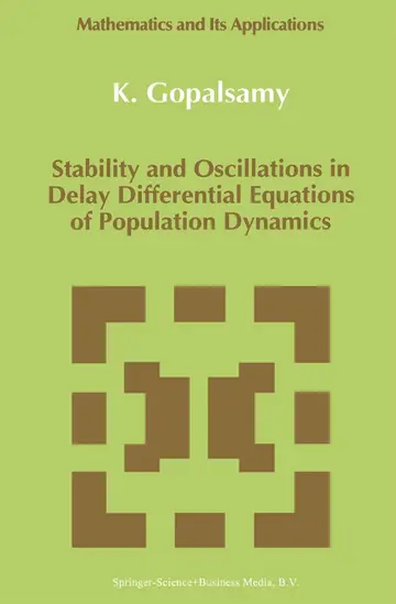 Cover of Stability and Oscillations in Delay Differential Equations of Population Dynamics