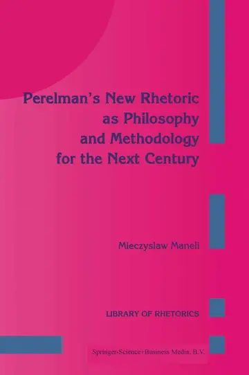 Cover of Perelman's New Rhetoric as Philosophy and Methodology for the Next Century