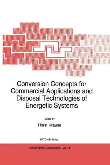 Cover of Conversion Concepts for Commercial Application and Disposal Technologies of Energetic Systems