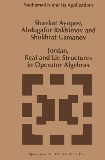 Cover of Jordan, Real and Lie Structures in Operator Algebras