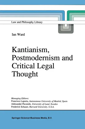 Cover of Kantianism, Postmodernism and Critical Legal Thought