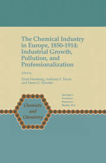Cover of The Chemical Industry in Europe, 1850-1914