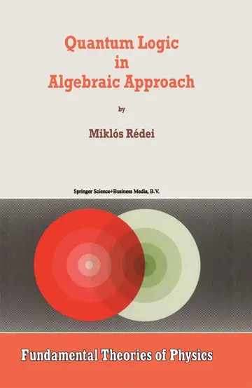 Cover of Quantum Logic in Algebraic Approach