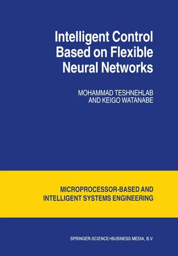 Cover of Intelligent Control Based on Flexible Neural Networks