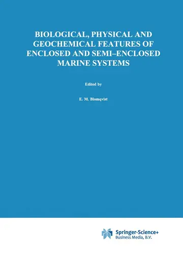 Cover of Biological, Physical and Geochemical Features of Enclosed and Semi-enclosed Marine Systems