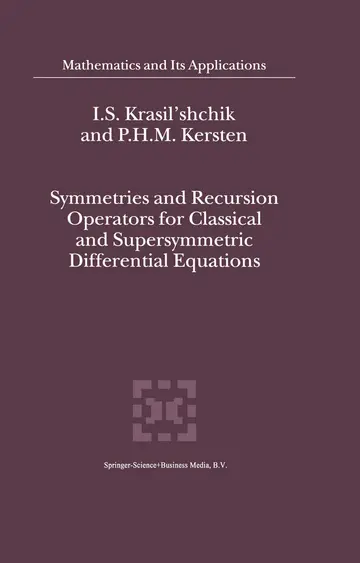 Cover of Symmetries and Recursion Operators for Classical and Supersymmetric Differential Equations