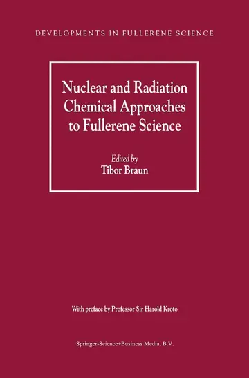 Cover of Nuclear and Radiation Chemical Approaches to Fullerene Science
