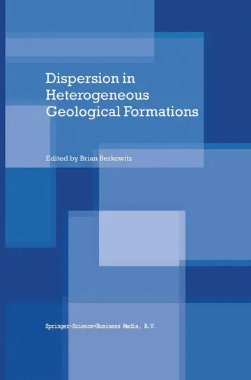 Cover of Dispersion in Heterogeneous Geological Formations