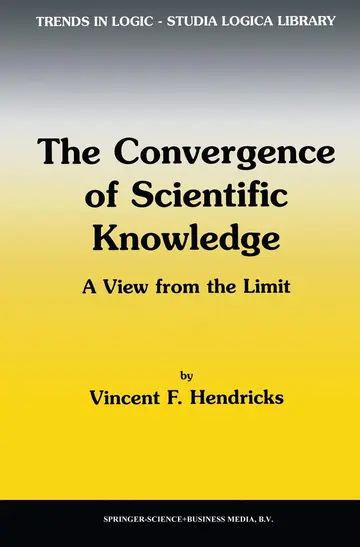 Cover of The Convergence of Scientific Knowledge