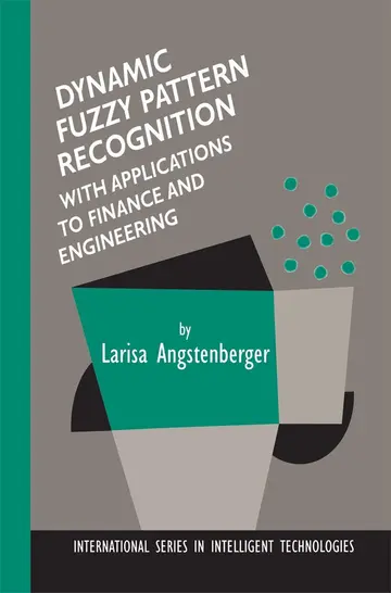 Cover of Dynamic Fuzzy Pattern Recognition with Applications to Finance and Engineering