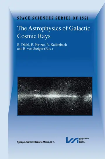 Cover of The Astrophysics of Galactic Cosmic Rays